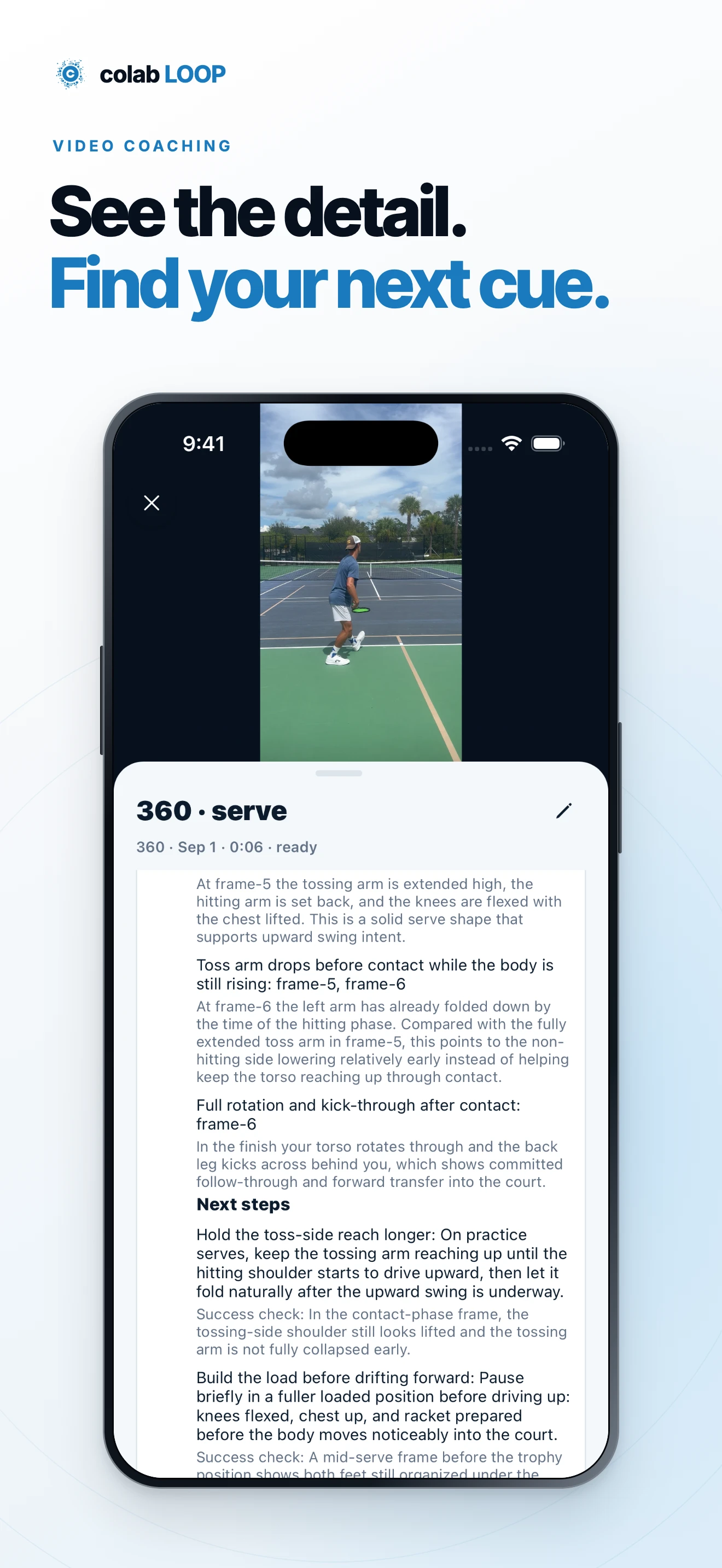 See the detail. Find your next cue. A framed iPhone view of a tennis serve video with saved coaching observations.